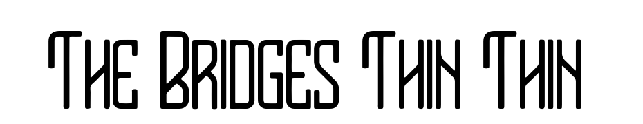 The Bridges Thin Thin Font Download Free